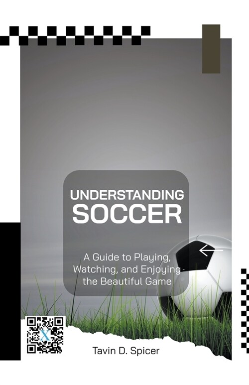 Understanding Soccer: A Guide to Playing, Watching, and Enjoying the Beautiful Game (Paperback)