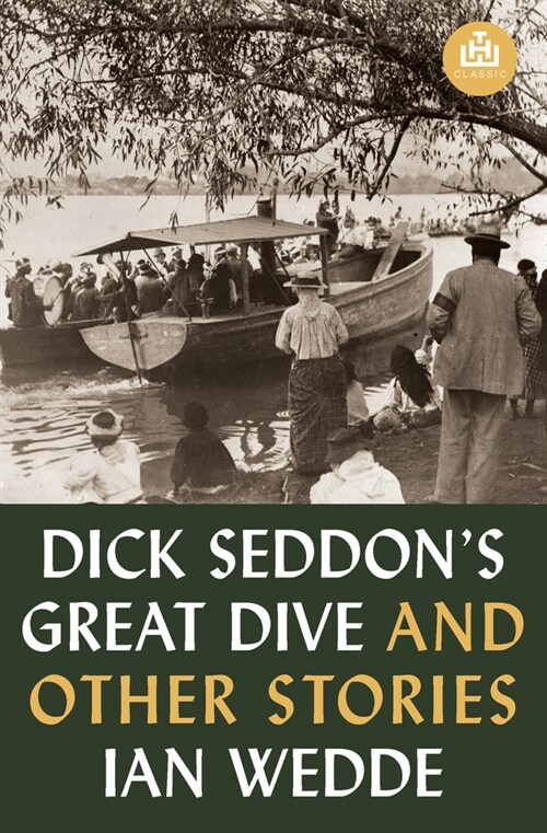 Dick Seddons Great Dive and Other Stories (Paperback)