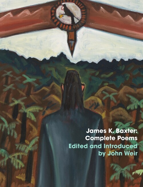 James K. Baxter: Complete Poems (Hardcover)