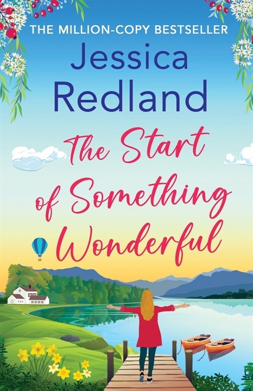 The Start of Something Wonderful : The heartwarming, feel-good novel from MILLION-COPY BESTSELLER Jessica Redland (Paperback)