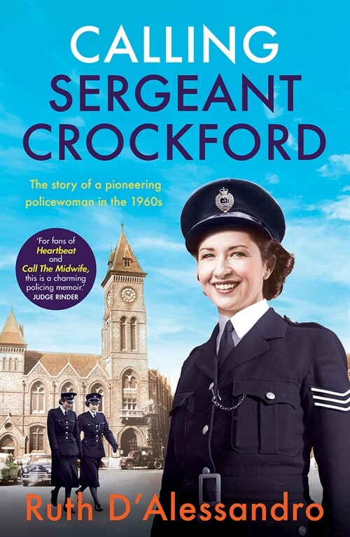 Calling Sergeant Crockford : The story of a pioneering policewoman in the 1960s (Paperback)