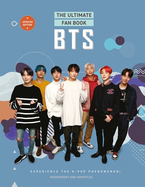 BTS - The Ultimate Fan Book : Experience the K-Pop Phenomenon! (Hardcover, Updated)