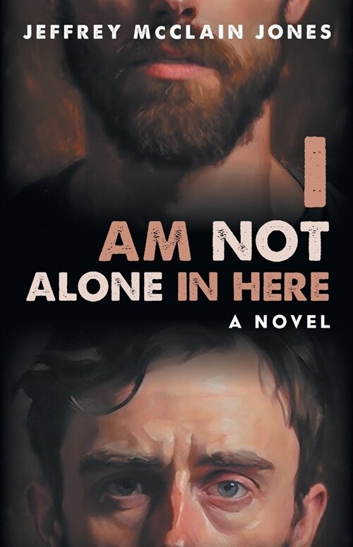 I Am Not Alone In Here: A Supernatural Christian Novel (Paperback)