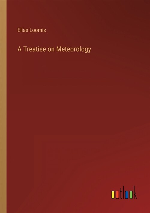 A Treatise on Meteorology (Paperback)