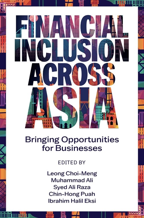 Financial Inclusion Across Asia : Bringing Opportunities for Businesses (Hardcover)