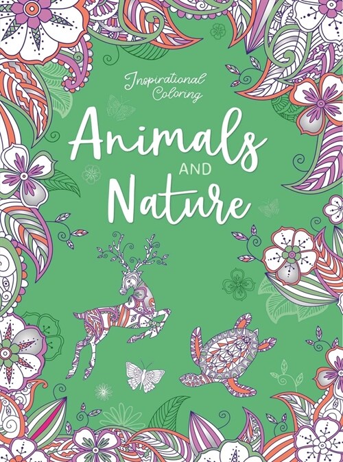 Inspirational Coloring: Animals and Nature: 60 Pages of Coloring for Mindfulness (Paperback)