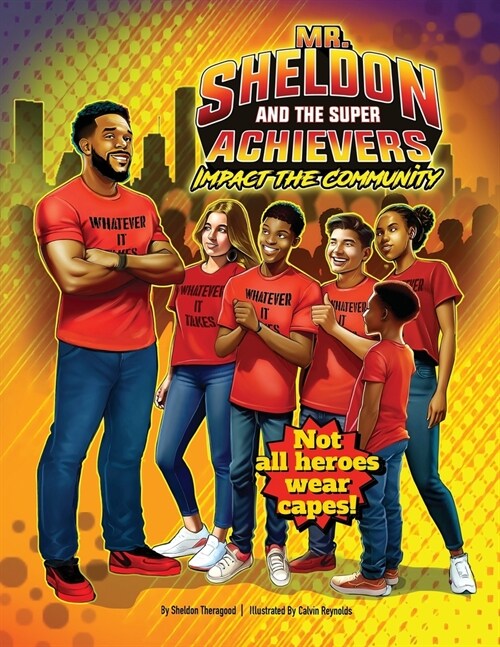 Mr. Sheldon and The Super Achievers: Impact the Community (Paperback)