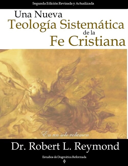Una Nueva Teologia Sistem?ica de la Fe Cristiana (Paperback)