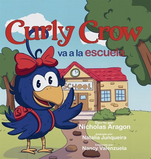 Curly Crow va a la escuela: Un libro infantil sobre el estr? y la ansiedad para ni?s de 4 a 8 a?s (Hardcover)