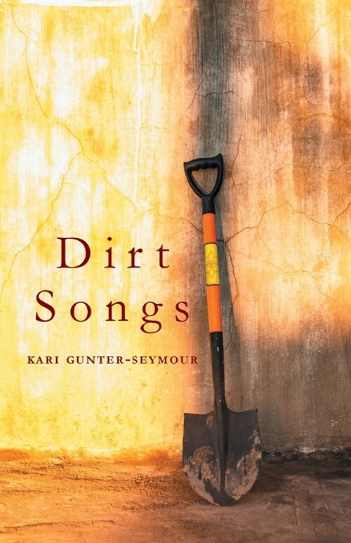 Dirt Songs (Paperback)