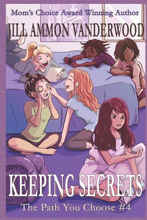 Keeping Secrets: The Path You Choose #4 (Paperback)