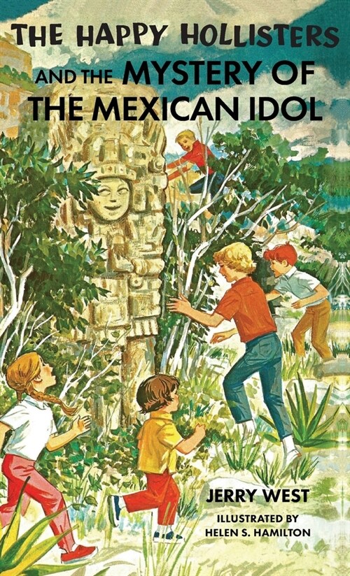 The Happy Hollisters and the Mystery of the Mexican Idol: HARDCOVER Special Edition (Hardcover)