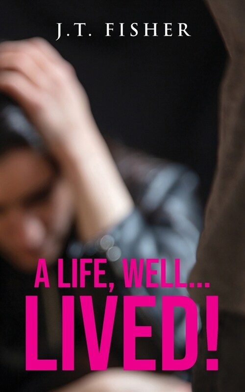 A Life, Well... Lived! (Paperback)