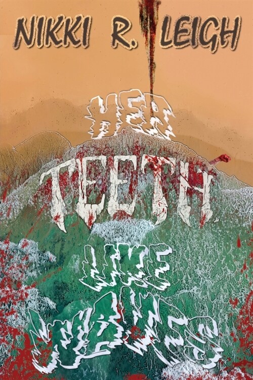 Her Teeth, Like Waves (Paperback)