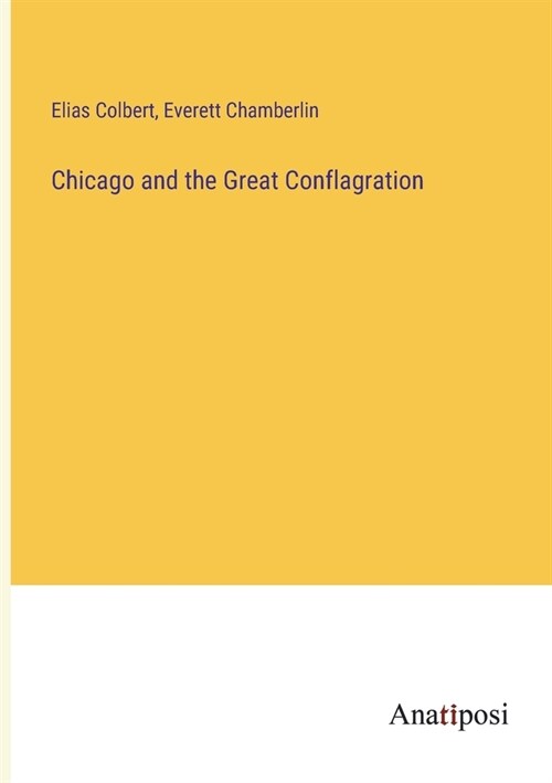 Chicago and the Great Conflagration (Paperback)