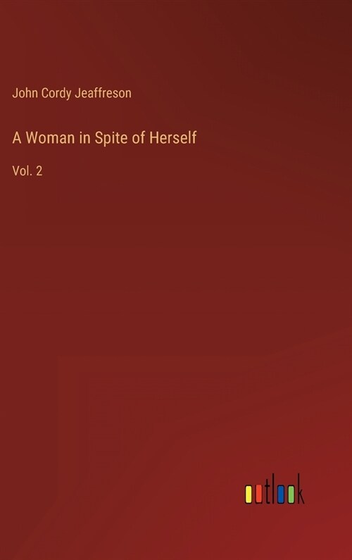 A Woman in Spite of Herself: Vol. 2 (Hardcover)