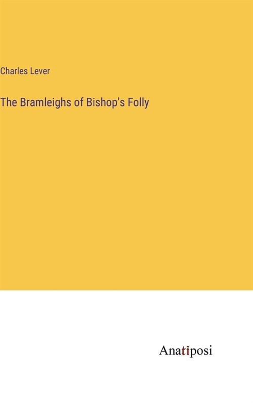 The Bramleighs of Bishops Folly (Hardcover)