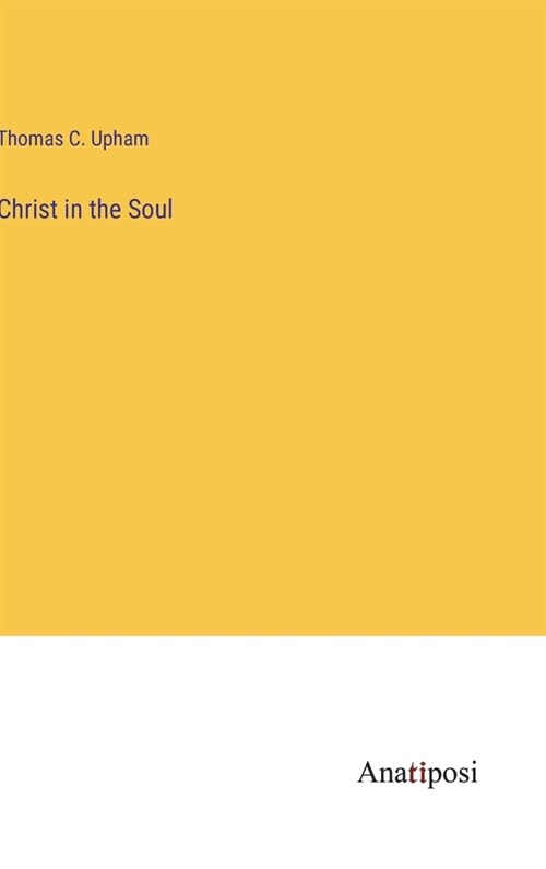 Christ in the Soul (Hardcover)