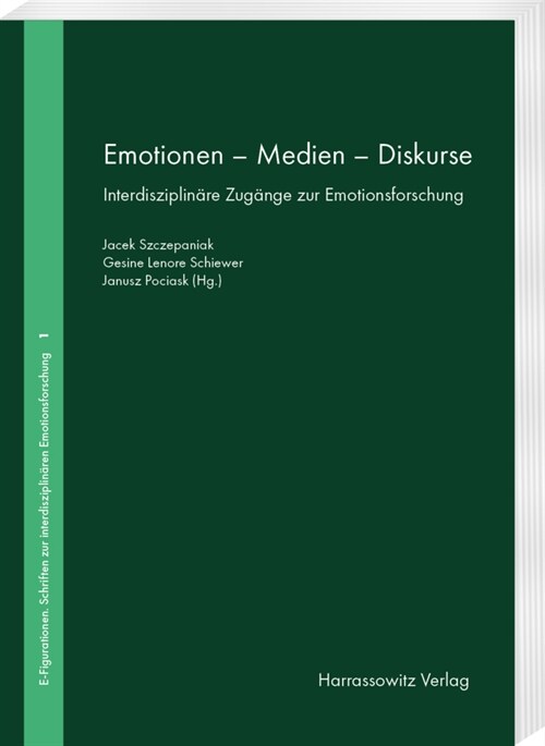 Emotionen - Medien - Diskurse: Interdisziplinare Zugange Zur Emotionsforschung (Paperback)