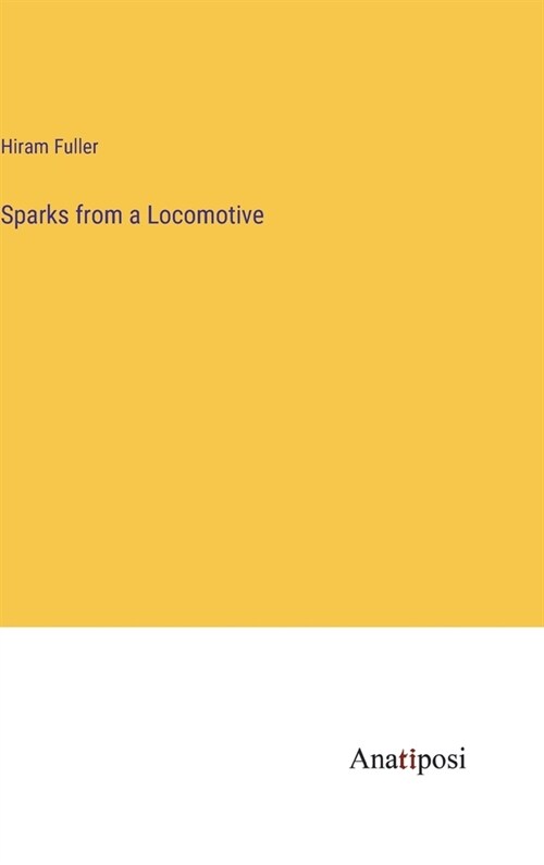 Sparks from a Locomotive (Hardcover)