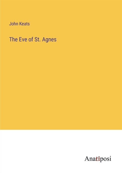 The Eve of St. Agnes (Paperback)