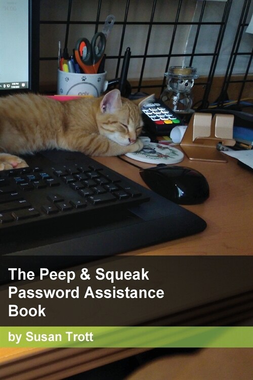 The Peep and Squeak Password Assistance Book (Paperback)