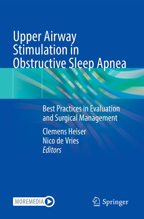 Upper Airway Stimulation in Obstructive Sleep Apnea: Best Practices in Evaluation and Surgical Management (Paperback, 2022)
