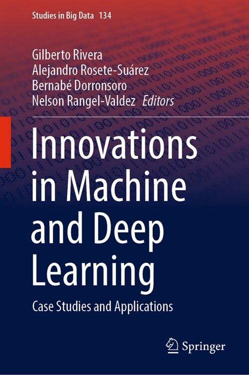 Innovations in Machine and Deep Learning: Case Studies and Applications (Hardcover, 2023)