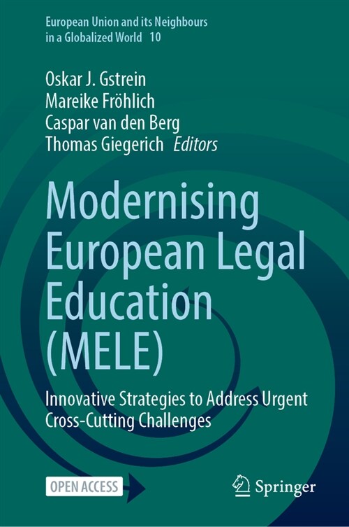 Modernising European Legal Education (Mele): Innovative Strategies to Address Urgent Cross-Cutting Challenges (Hardcover, 2023)