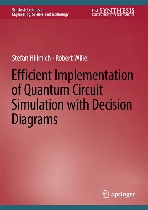 Efficient Implementation of Quantum Circuit Simulation with Decision Diagrams (Hardcover, 2024)