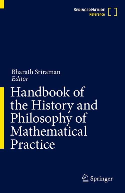 Handbook of the History and Philosophy of Mathematical Practice (Hardcover, 2024)