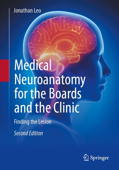 Medical Neuroanatomy for the Boards and the Clinic: Finding the Lesion (Paperback, 2, 2023)
