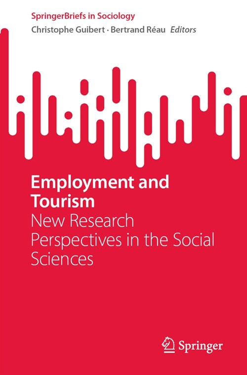 Employment and Tourism: New Research Perspectives in the Social Sciences (Paperback)