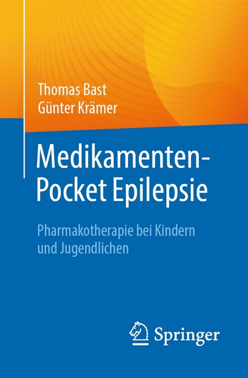 Medikamenten-Pocket Epilepsie: Pharmakotherapie Bei Kindern Und Jugendlichen (Paperback, 2024)