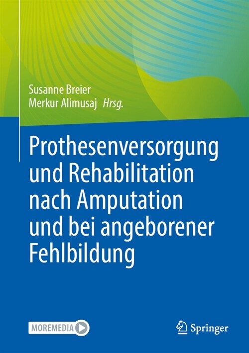 Prothesenversorgung Und Rehabilitation Nach Amputation Und Bei Angeborener Fehlbildung (Hardcover, 1. Aufl. 2024)