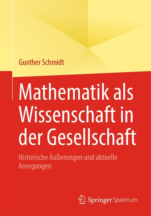 Mathematik ALS Wissenschaft in Der Gesellschaft: Historische 훧?rungen Und Aktuelle Anregungen (Hardcover, 1. Aufl. 2023)