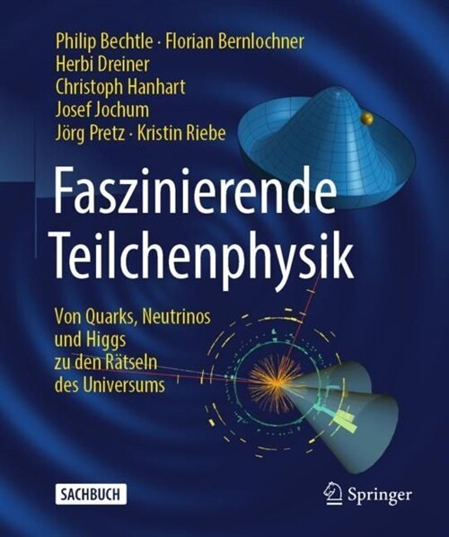 Faszinierende Teilchenphysik: Von Quarks, Neutrinos Und Higgs Zu Den R?seln Des Universums (Hardcover, 2023)
