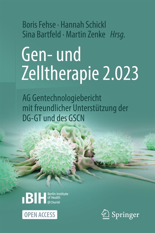Gen- Und Zelltherapie 2.023 - Forschung, Klinische Anwendung Und Gesellschaft: AG Gentechnologiebericht Mit Freundlicher Unterst?zung Der Dg-GT Und D (Paperback, 1. Aufl. 2024)