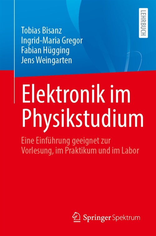 Elektronik Im Physikstudium: Eine Einf?rung Geeignet Zur Vorlesung, Im Praktikum Und Im Labor (Paperback, 2024)