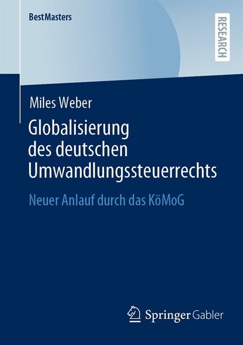 Globalisierung Des Deutschen Umwandlungssteuerrechts: Neuer Anlauf Durch Das K?og (Paperback, 1. Aufl. 2023)