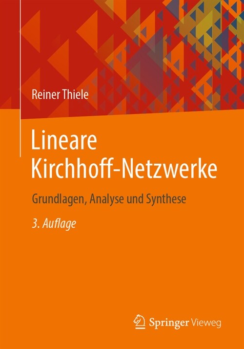 Lineare Kirchhoff-Netzwerke: Grundlagen, Analyse Und Synthese (Paperback, 3, 3. Aufl. 2023)