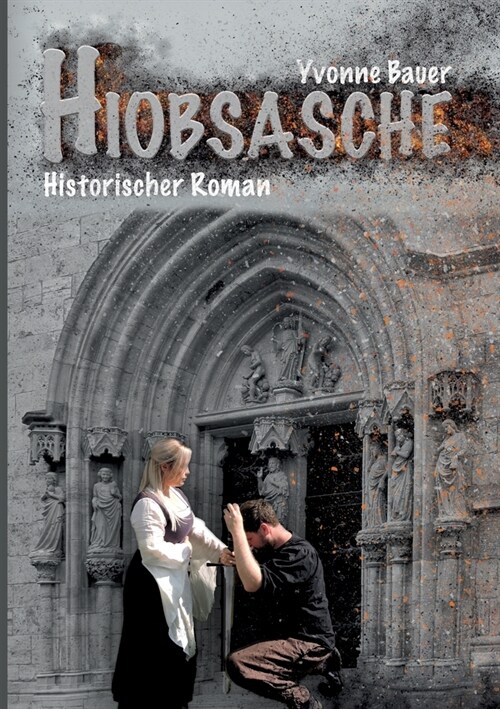 Hiobsasche: Historischer M?lhausen Roman - Band 3 - (Paperback)