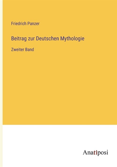 Beitrag zur Deutschen Mythologie: Zweiter Band (Paperback)