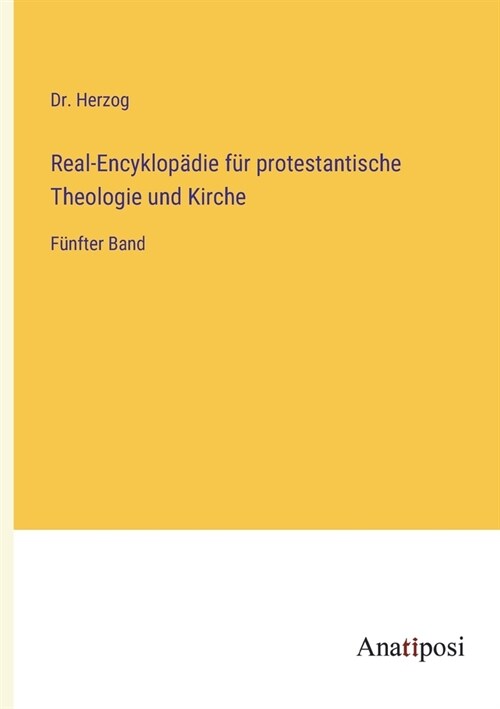 Real-Encyklop?ie f? protestantische Theologie und Kirche: F?fter Band (Paperback)