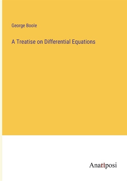 A Treatise on Differential Equations (Paperback)