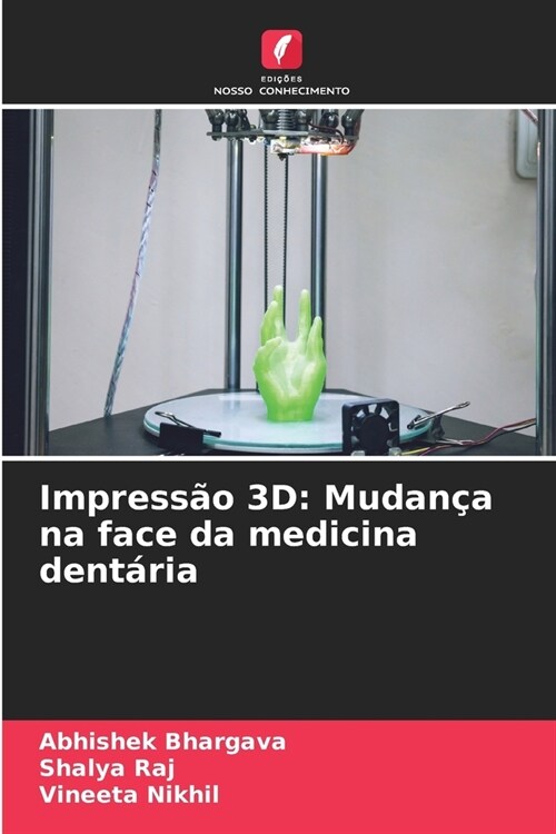 Impress? 3D: Mudan? na face da medicina dent?ia (Paperback)