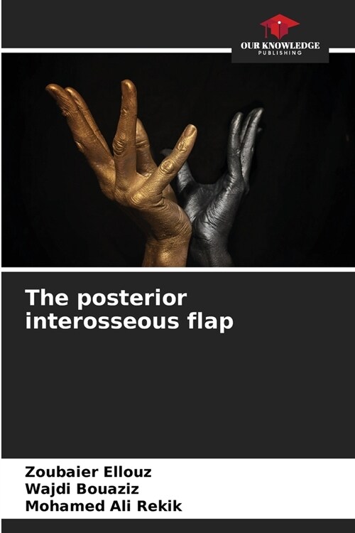 The posterior interosseous flap (Paperback)