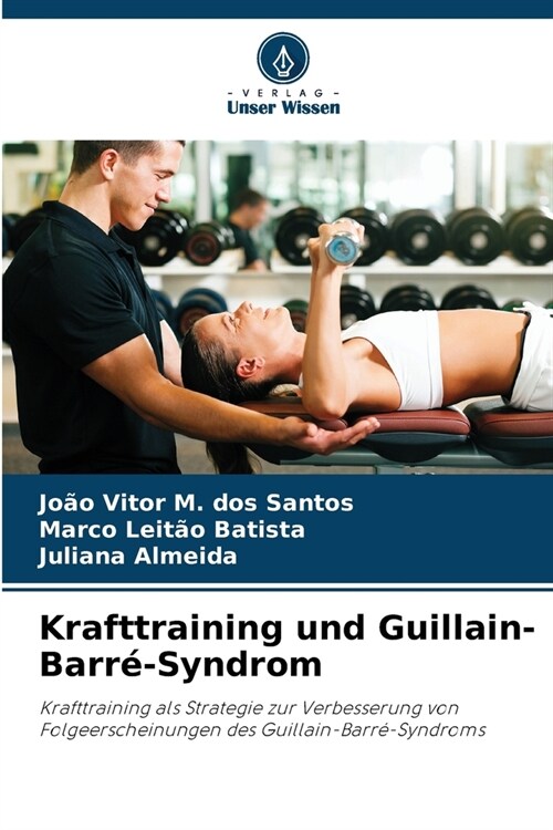 Krafttraining und Guillain-Barr?Syndrom (Paperback)