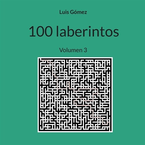 100 laberintos: Volumen 3 (Paperback)