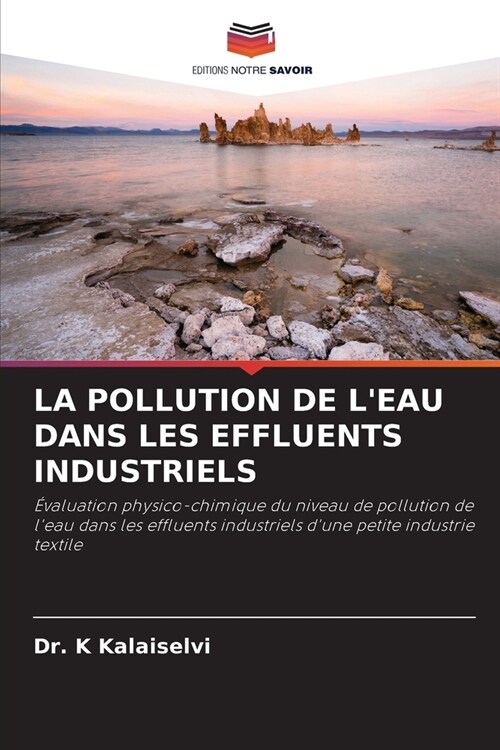 La Pollution de lEau Dans Les Effluents Industriels (Paperback)